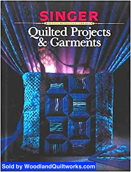 Quilted Projects & Garments — Creative Patterns From The Singer Reference Library 1