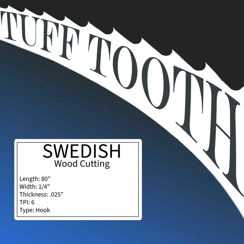 Tuff Tooth Swedish-Style Wood Bandsaw Blade – 80" × 1/4" × 0.025", 6Tpi Hook Tooth 1